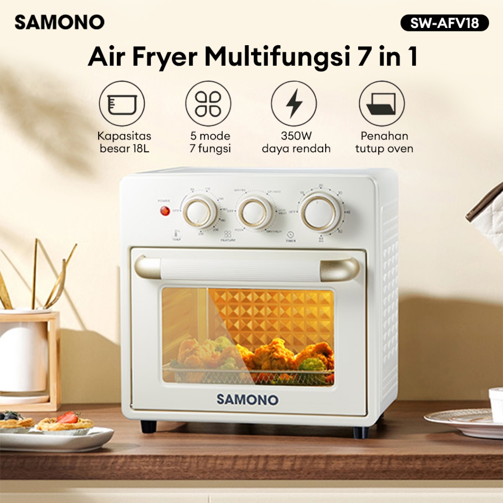 SAMONO Air Fryer Oven 18L SW-AFV18 Multifungsi 7 in 1 Low Watt 350W Garansi Resmi - Gambar 4